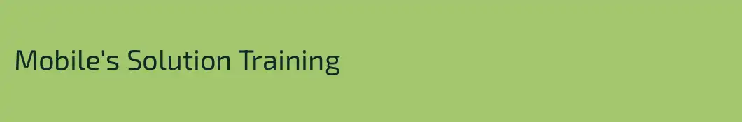 Mobile's Solution Training